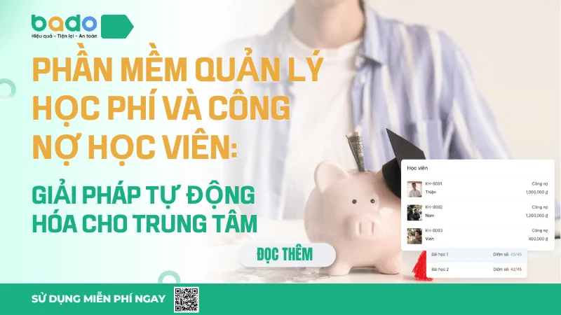 Phần Mềm Quản Lý Học Phí & Công Nợ Học Viên 2026